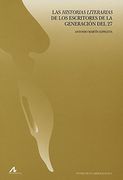 Las Historias Literarias de los Escritores de la Generación del 27