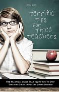 terrific tips for tired teachers (en Inglés)