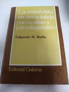 La entrevista en psiquiatría psicoanálisis y psicodiagnóstico