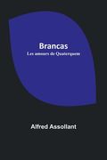 Brancas; Les amours de Quaterquem (en Francés)