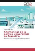 Alternancias de la política Universitaria en Argentina: Alternancias de la política Universitaria