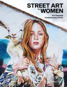 Street Art by Women: 50+ Essential Contemporary Artists (en Inglés)