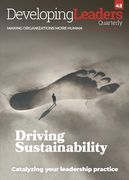 Developing Leaders Quarterly - issue 42 - Driving Sustainability: Making Organizations More Human (en Inglés)