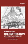 The Restriction of National Sovereignty: From the Early Peace Plans to a World Government (en Inglés)