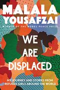 We are Displaced: My Journey and Stories From Refugee Girls Around the World (en Inglés)
