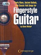 Early Blues, Ancient Ballads and Classic Folk Songs for Fingerstyle Guitar (en Inglés)