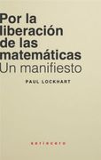 Por la Liberación de las Matemáticas: Un Manifiesto (en Latin Spanish)