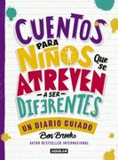 Libro Cuentos para niños que se atreven a ser diferentes, Ben Brooks, ISBN  9786073169363. Comprar en Buscalibre