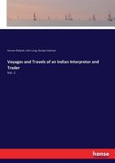 Voyages and Travels of an Indian Interpreter and Trader: Vol. 1 (en Inglés)