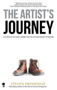 The Artist'S Journey: The Wake of the Hero'S Journey and the Lifelong Pursuit of Meaning