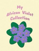 My African Violet Collection