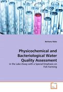 Physicochemical and Bacteriological Water Quality Assessment: In the Lake Ziway With a Special Emphasis on Fish Farming 