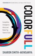 Colorfull: Competitive Strategies to Attract and Retain top Talent of Color (en Inglés)