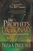the prophet´s dictionary,the ultimate guide to supernatural wisdom (en Inglés)