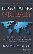 Negotiating Globally: How To Negotiate Deals, Resolve Disputes, And Make Decisions Across Cultural Boundaries, 3Rd Edition