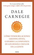 Cómo Tener Relaciones Gratificantes, Ganarse la Confianza de los Demás e Influir en la Gente (in Spanish)