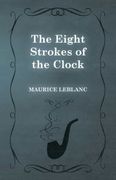 The Eight Strokes of the Clock (en Inglés)