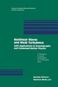 Nonlinear Waves and Weak Turbulence: With Applications in Oceanography and Condensed Matter Physics (en Inglés)