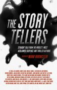 The Storytellers: Straight Talk From the World'S Most Acclaimed Suspense & Thriller Authors: Straight Talk From the World'S Most Acclaimed Suspense and Thriller Authors (en Inglés)