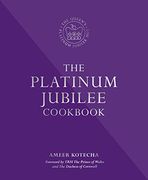 The Platinum Jubilee Cookbook: Recipes and Stories From her Majesty'S Representatives Around the World (en Inglés)