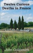 Twelve Curious Deaths in France (en Inglés)