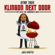 Klingon Next Door: Off Duty the Warriors Way (en Inglés)
