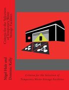 Criteria for the Selection of Temporary Waste Storage Facilities: The Selection of Temporary Waste Storage Facilities during the Recovery Phase of a C (en Inglés)