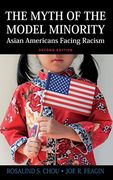 Myth of the Model Minority: Asian Americans Facing Racism, Second Edition (en Inglés)