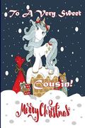 To A Very Sweet Cousin! Merry Christmas (Coloring Card): Holiday Messages, Christmas Animals; Coloring for Young Children (en Inglés)