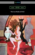 The Love Books of Ovid (en Inglés)