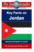 Key Facts on Jordan: Essential Information on Jordan (The Internationalist Business Guides)