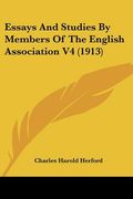 essays and studies by members of the english association v4 (1913) (en Inglés)