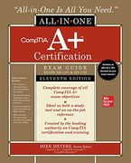 Comptia a+ Certification All-In-One Exam Guide, Eleventh Edition (Exams 220-1101 & 220-1102) (en Inglés)