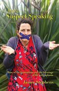 More Suspect Speaking: More of the Frustrations and Blessings of Life With Aphasia (The Suspect Speaker Series) (en Inglés)