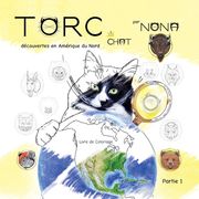 TORC le CHAT découvertes en Amérique du Nord Livre de Coloriage partie 1 (en Francés)
