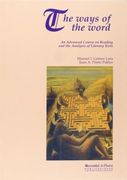 the ways of the word : an advanced course on reading and the analysis of literary texts (en Inglés)