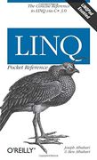 Linq Pocket Reference: Learn and Implement Linq for. Net Applications (Pocket Reference (O'reilly)) (en Inglés)