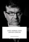 Diez Horas con Javier Cercas.
