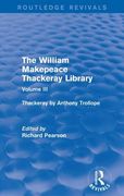 The William Makepeace Thackeray Library: Volume III - Thackeray by Anthony Trollope (en Inglés)