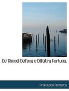 De' Rimedi Dell'una e Dill'altra Fortuna. (en Italiano)