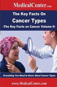 The Key Facts on Cancer Types: Everything You Need to Know About Cancer Types