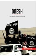 Dáesh: La lucha en nombre de la yihad