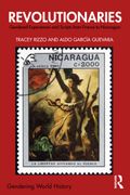Revolutionaries. Gendered Experiences and Scripts from France to Nicaragua
