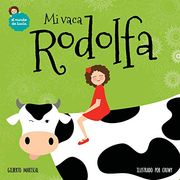 Mi Vaca Rodolfa: Volume 5 (el Mundo de Lucia)