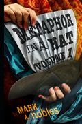 Metaphor in a Hat: Volume 1 (en Inglés)