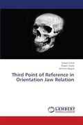 Third Point of Reference in Orientation jaw Relation (en Inglés)