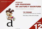 Estimular los procesos de lectura y escritura : nivel 12 : dominar las habilidades del proceso de lectoescritura