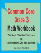 Common Core Grade 3 Math Workbook: The Most Effective Exercises and Review Common Core Math Questions (en Inglés)