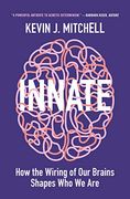 Innate: How the Wiring of our Brains Shapes who we are (en Inglés)