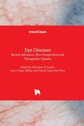 Eye Diseases - Recent Advances, New Perspectives and Therapeutic Options (en Inglés)
